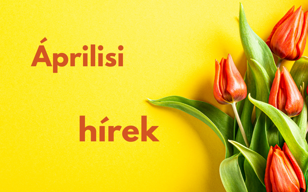 Áprilisi hírek